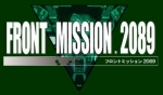 Front Mission 2089: Border of Madness (*FM DS, FM Mobile, FM 2089*)